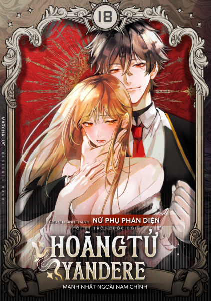 [21+]  Chuyển Sinh Thành Nữ Phụ Phản Diện, Tôi Bị Trói Buộc Bởi Hoàng Tử Yandere Mạnh Nhất Ngoài Nam Chính