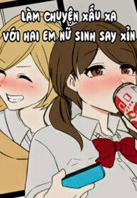 Làm Chuyện Xấu Xa Với Hai Nữ Sinh Say Xỉn