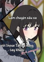 Làm Tình Với Inoue Takina Đang Say Rượu