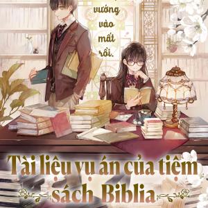 Tài Liệu Vụ Án Của Tiệm Sách Biblia. Tobirako Và Giấc Mớ Trống Giỗng.